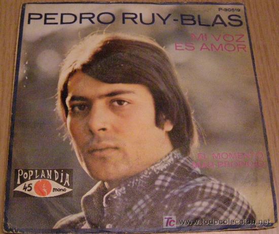 Discos de vinilo: pedro ruy blas	mi voz es amor- el momento + propicio