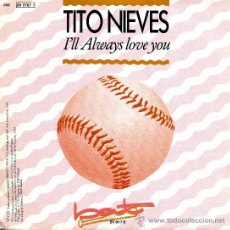 Discos de vinilo: TITO NIEVES - I´LL ALWAYS LOVE YOU 