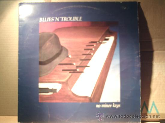 Discos de vinilo: BLUES &acute;N&acute;TROUBLE ---- NO MINOR KEYS - Foto 1