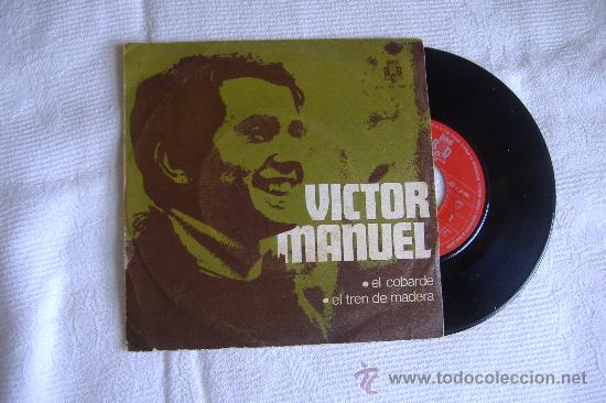 Discos de vinilo: victor manuel, single el cobarde y tren de madera - Foto 1 - 13631876