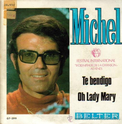 Vinyl-Schallplatten: MICHEL-TE BENDIGO + OH LADY MARY SINGLE VINILO 1969 SPAIN