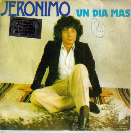 Discos de vinilo: JERONIMO-UN DIA MAS + EL ULTIMO TREN DEL DOMINGO SINGLE 1977