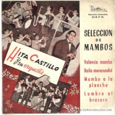 Discos de vinilo: HITA DEL CASTILLO Y SU ORQUESTA - SELECCION DE MANBOS *** VALENCIA MANBO ** EP PENTAVOX 1963