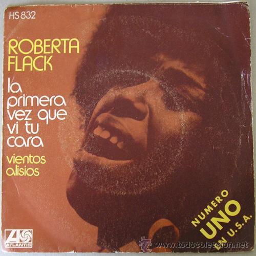 Discos de vinilo: ROBERTA FLACK - LA PRIMERA VEZ QUE VI TU CARA - SINGLE 1972 - Foto 1