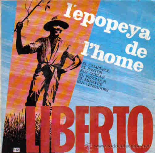 Disques de vinyle: LIBERTO-L&acute;EPOPEYA DE L&acute;HOME EP VINILO 1967 SPAIN