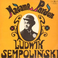 Discos de vinilo: LUDWIK SEMPOLINSKI - MADAME PARDON - LP