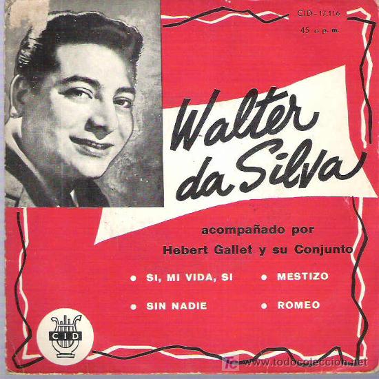 Discos de vinilo: WALTER DA SILVA - SI, MI VIDA ,SI **EP CID 1962 DIFICIL - Foto 1