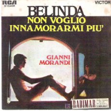 Discos de vinilo: GIANNI MORANDI - BELINDA / NON VOGLIO INNAMORARMI PIU *** RCCA ESPAÑA 1969. Lote 16956970