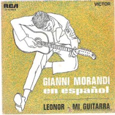 Discos de vinilo: GIANNI MORANDI EN ESPAÑOL - LEONOR / MI GUITARRA *** RCA VICTOR ESPAÑA 1969. Lote 13882267