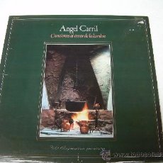 Discos de vinilo: LP ANGEL CARRIL CANCIONES AL AMOR DE LA LUMBRE REGIONAL SALAMANCA VINILO. Lote 13917449