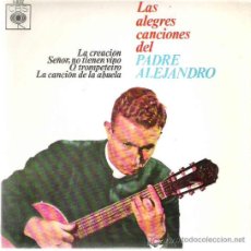 Discos de vinilo: LAS ALEGRES CANCIONES DEL PADRE ALEJANDRO - LA CREACION *** EP CBS 1962