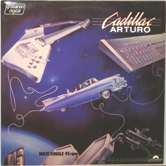 Discos de vinilo: CADILLAC arturo MAXI 45 polydor 1984 - Foto 1