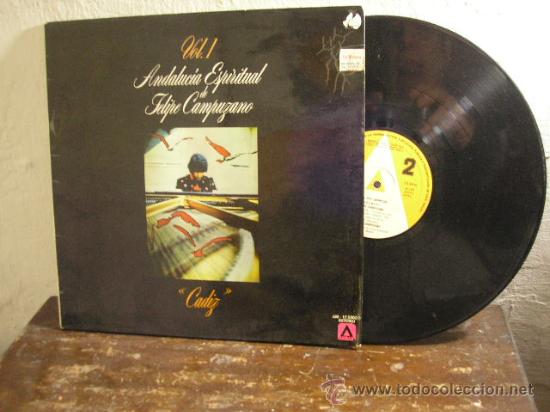 Disques de vinyle: UXV ANDALUCIA ESPIRITUAL DE FELIPE CAMPUZANO VOL 1 CADIZ  VINILO LP FLAMENCO  33 RPM CANTAUTOR PEMAN