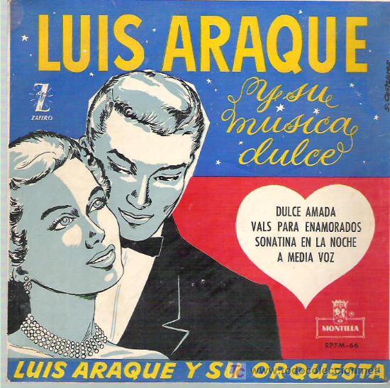 Discos de vinilo: LUIS ARAQUE -DULCE AMADA **** MONTILLA EP 1960 - Foto 1