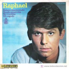 Discos de vinilo: RAPHAEL - ESTUVE ENAMORADO ** EP HISPAVOX 1964