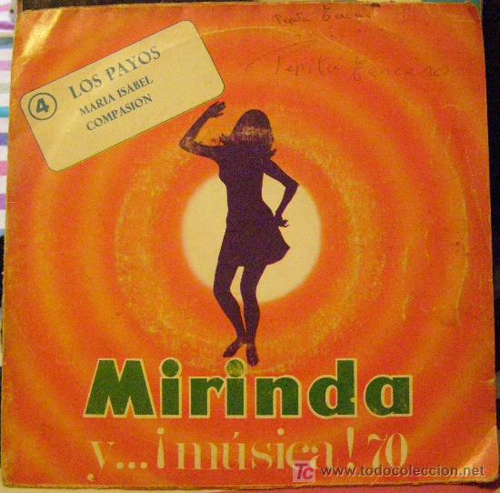 Discos de vinilo: mirinda musica 70	los payos - maria isabel. Compasion