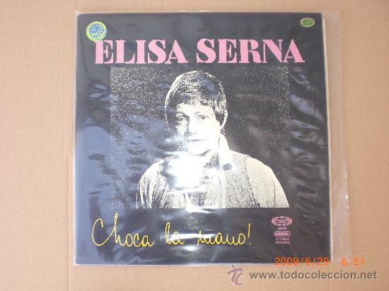 Discos de vinilo: ELISA SERNA, CHOCA LA MANO - Foto 1