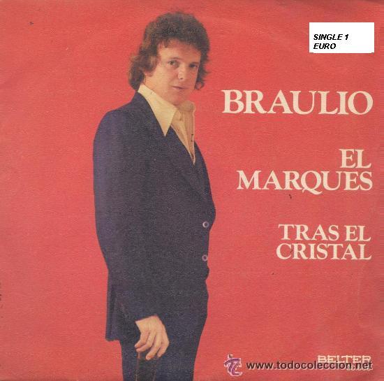 Discos de vinilo: BRAULIO SINGLE EL MARQUES 1974 SPA BELTER - Foto 1