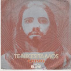 Discos de vinilo: BLUME - TE NECESITAMOS (CRISTO) - SINGLE