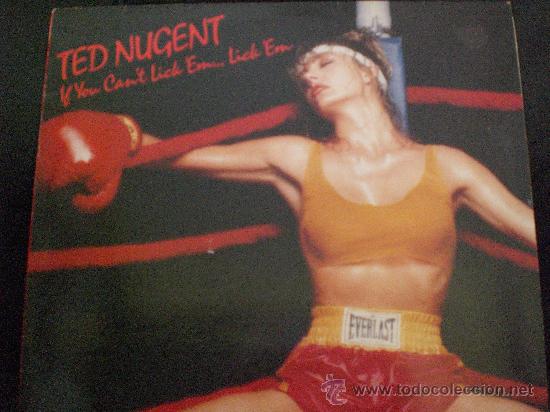 Discos de vinilo: TED NUGENT. IF YOU CANT EM... LICK EM - Foto 1
