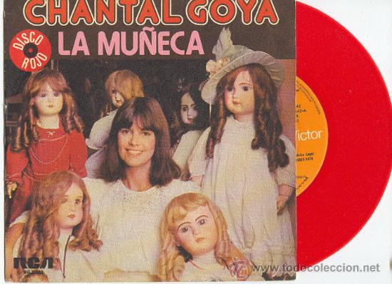 Discos de vinilo: CHANTAL GOYA SINGLE LA MU&Ntilde;ECA VINILO ROJO RCA SPA 1979