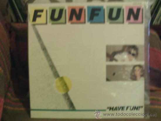 Discos de vinilo: FUN FUN ---- HAVE FUN - Foto 1