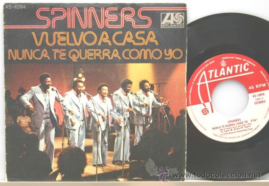 Discos de vinilo: SPINNERS vuelvo a casa-nunca te querra como yo single 1974 - Foto 1