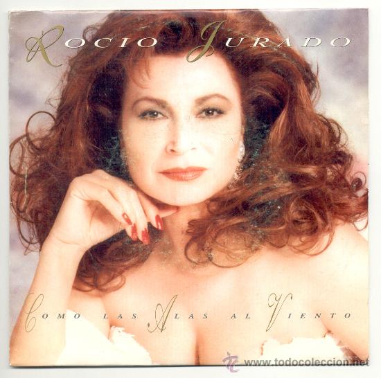 Discos de vinilo: SINGLE - ROCIO JURADO - &rdquo;Como las alas al viento&rdquo;. - Foto 1