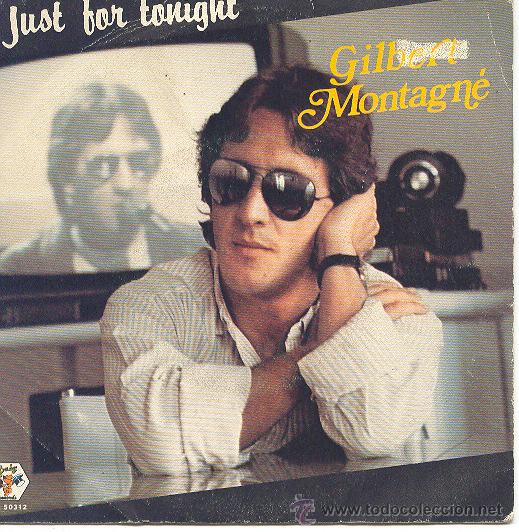 Discos de vinilo: GILBERT MONTAGNE SINGLE JUST FOR TONIGHT 1984 SPA - Foto 1
