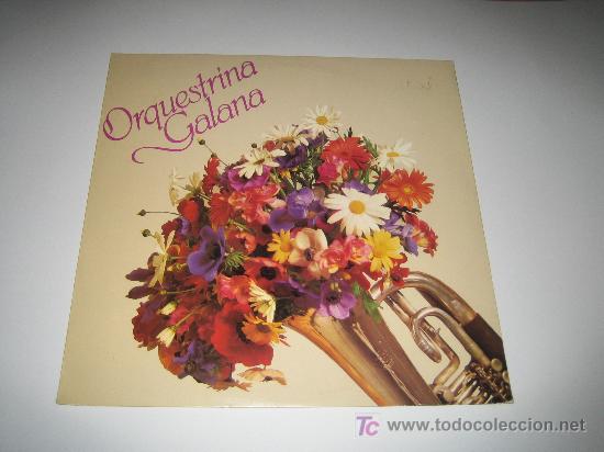 Discos de vinilo: ORQUESTRINA GALANA - - Foto 1