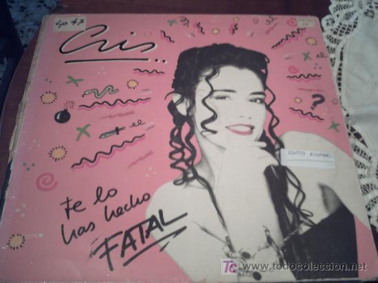 Disques de vinyle: CRIS / TE LO HAS HECHO FATAL / MAXI-SINGLE 12'/NOVI/09