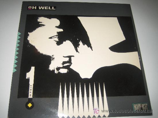 Discos de vinilo: OH WELL - MAXI - Foto 1