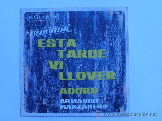 Disques de vinyle: SINGLE ARMANDO MANZANERO ESTA TARDE VI LLOVER ADORO (VERSION ORIGINAL)