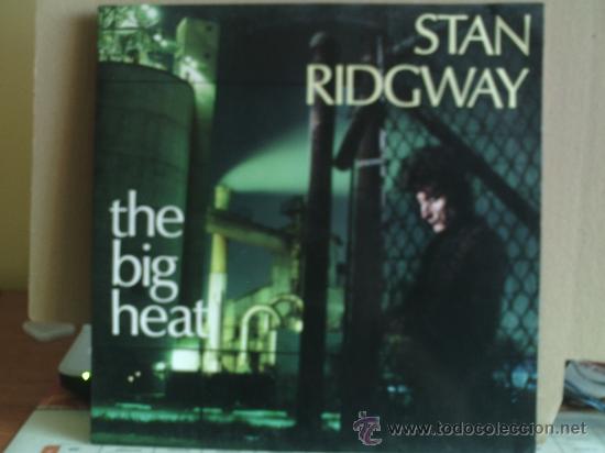Discos de vinilo: STAN RIDGWAY ---- THE BIG HEAT - Foto 1
