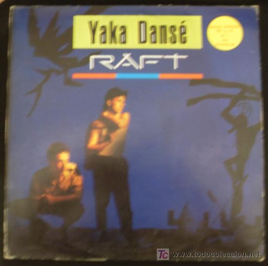 Discos de vinilo: SINGLE DE YAKA DANSE. RAFT. - Foto 1