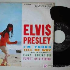Discos de vinilo: ELVIS PRESLEY : I'M YOURS; TELL ME WHY; EASY QUESTION (SUCH AN); PUPPET ON A STRING. 1966. RCA 