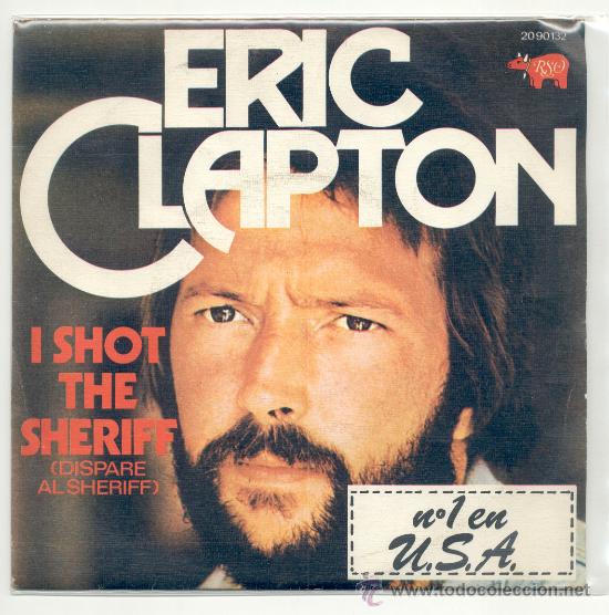 Discos de vinilo: SINGLE - ERIC CLAPTON - &rdquo;I shot the sheriff&rdquo;. - Foto 1