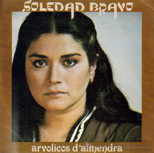 Disques de vinyle: SOLEDAD BRAVO-ARVOLICOS D&acute;ALMENDRA + POR LA TU PUERTA YO PASI SINGLE VINILO 1980 SPAIN
