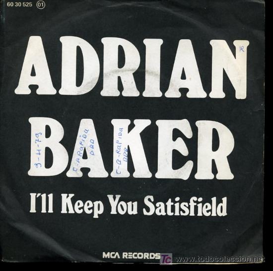 Discos de vinilo: Adrian Baker - Ill Keep you Satisfield / Feel Like Dancing - Single 1978 - Foto 1