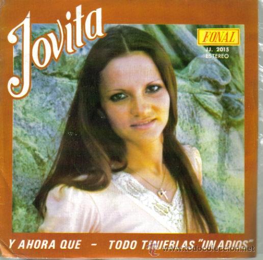 Disques de vinyle: JOVITA-Y AHORA QUE + TODO TINIEBLAS UN ADIOS SINGLE 1975 SPAIN
