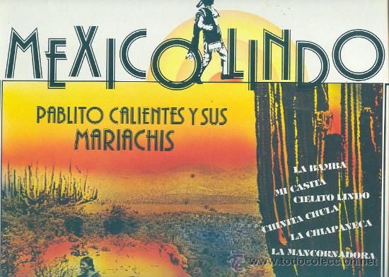 Disques de vinyle: MEXICO LINDO PABLITO CALIENTES Y SUS MARIACHIS, LP VER FOTO ADICIONAL