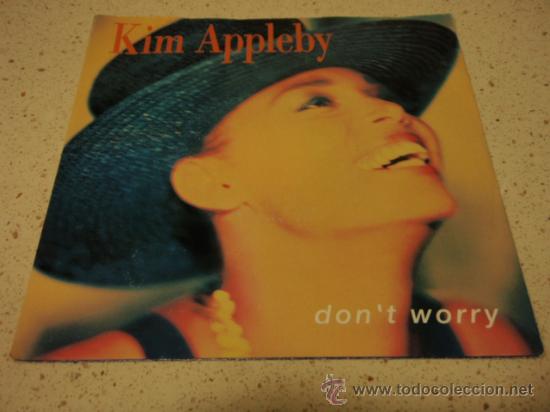 Discos de vinilo: KIM APPLEBY  ( DONT WORRY    2 VERSIONES )   1990   SINGLE45  EMI - Foto 1