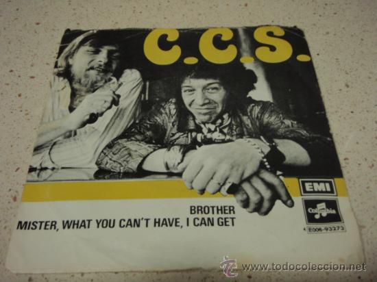 Disques de vinyle: CCS   ( BROTHER - MISTER, WHAT YOU CAN'T HAVE I CAN GET )  1972-STOCKHOLM   SINGLE45  COLUMBIA