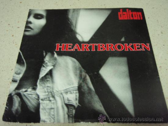 Discos de vinilo: DALTON   ( HEARTBROKEN - COMIN ON STRONG )  SINGLE45  1990   EMI - Foto 1