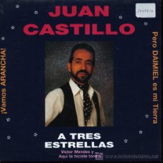 Discos de vinilo: JUAN CASTILLO - A TRES ESTRELLAS - VAMOS ARANCHA / PERO DAIMIEL ES MI TIERRA - SINGLE 1990 - PROMO