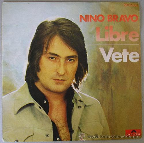 nino bravo - libre / vete - single polydor, 197 - Comprar ...