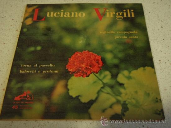 Vinyl-Schallplatten: LUCIANO VIRGILI  (REGINELLA CAMPAGNOLA - PICCOLA SANTA - TORNA AL PAESELLO - BALOCCHI E PROFUMI)EP45