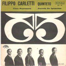 Discos de vinilo: FILIPO CARLETI QUINTETO - CIAO SAYONARA *** NOVOLA PROMO 1966. Lote 16921417