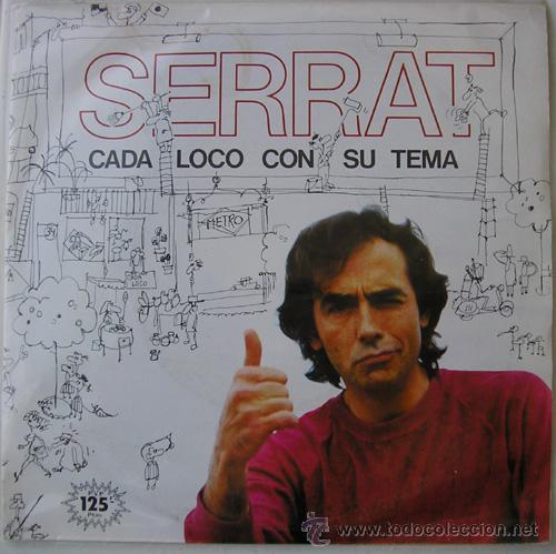 Discos de vinilo: SERRAT - CADA LOCO CON SU TEMA - SINGLE DE 1983 - Foto 1