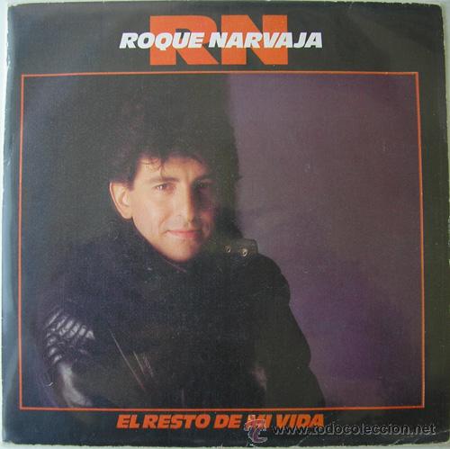 Discos de vinilo: ROQUE NARVAJA - EL RESTO DE MI VIDA - SINGLE 1985 - Foto 1